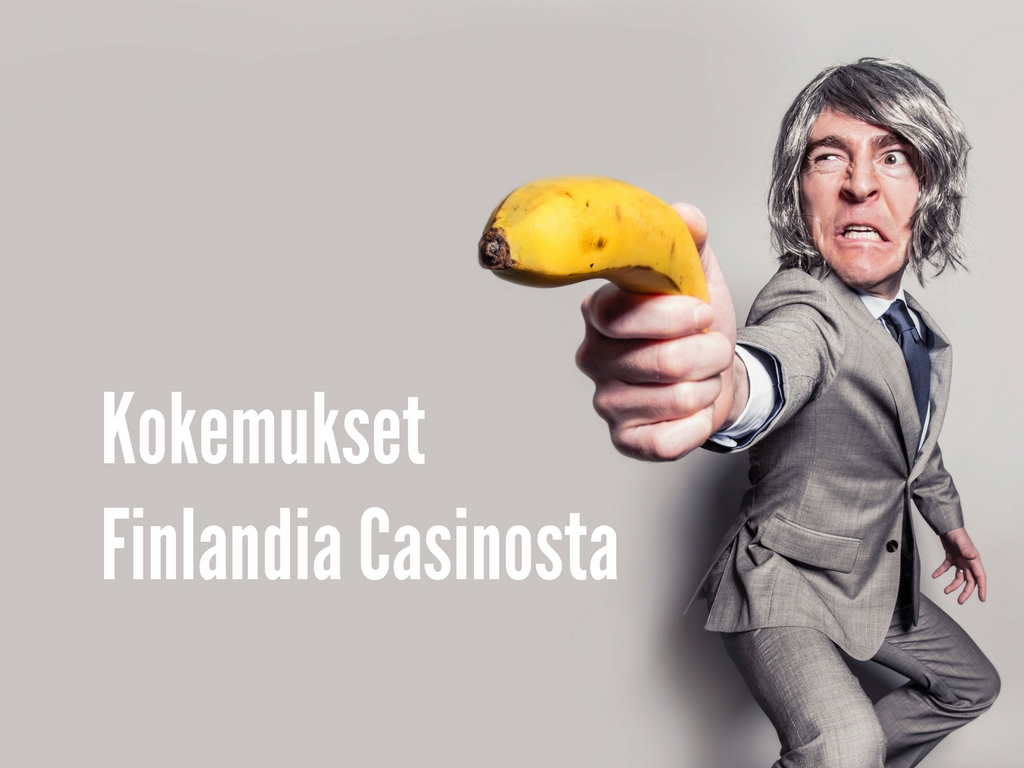 kokemukset finlandia casinosta